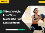 3 Best Weight Loss Tips - Successful Fat Loss Solution